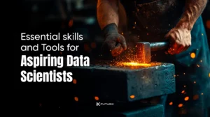 essential-skills-and-tools-for-data-scientists