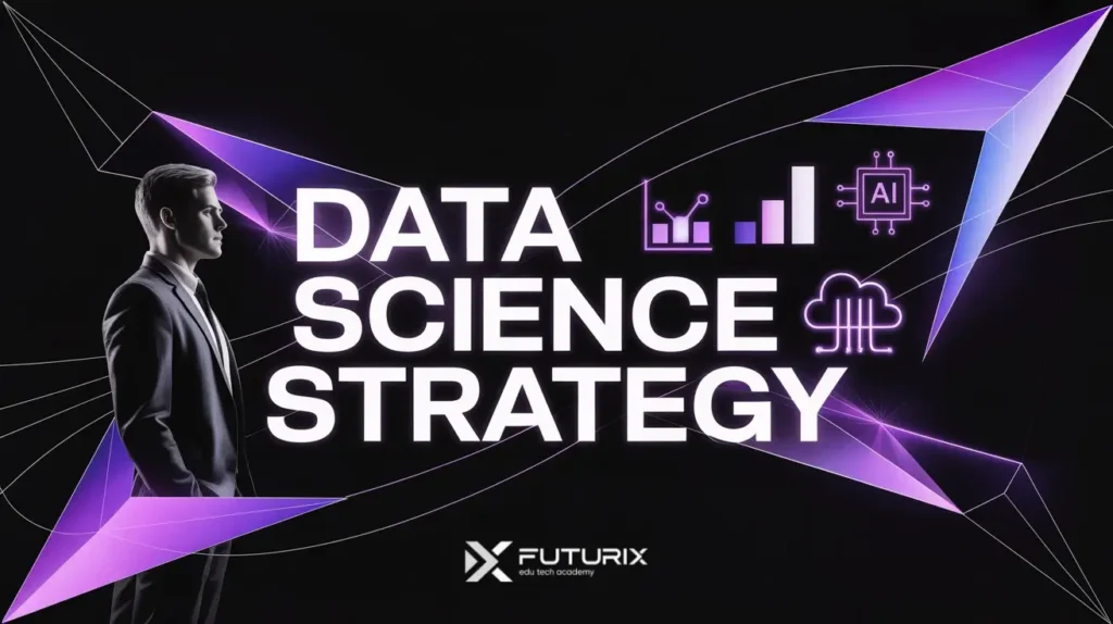 A futuristic thumbnail featuring the text Data Science Strategy with abstract geometric elements, data icons, and a business professional silhouette on a dark background with purple and blue accents.